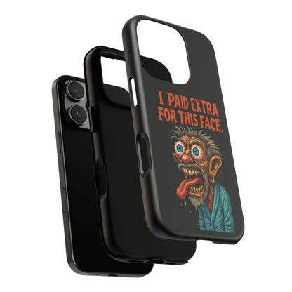 Funny ‘I Paid Extra For This Face’ Phone Case — Retro Horror Cartoon Design