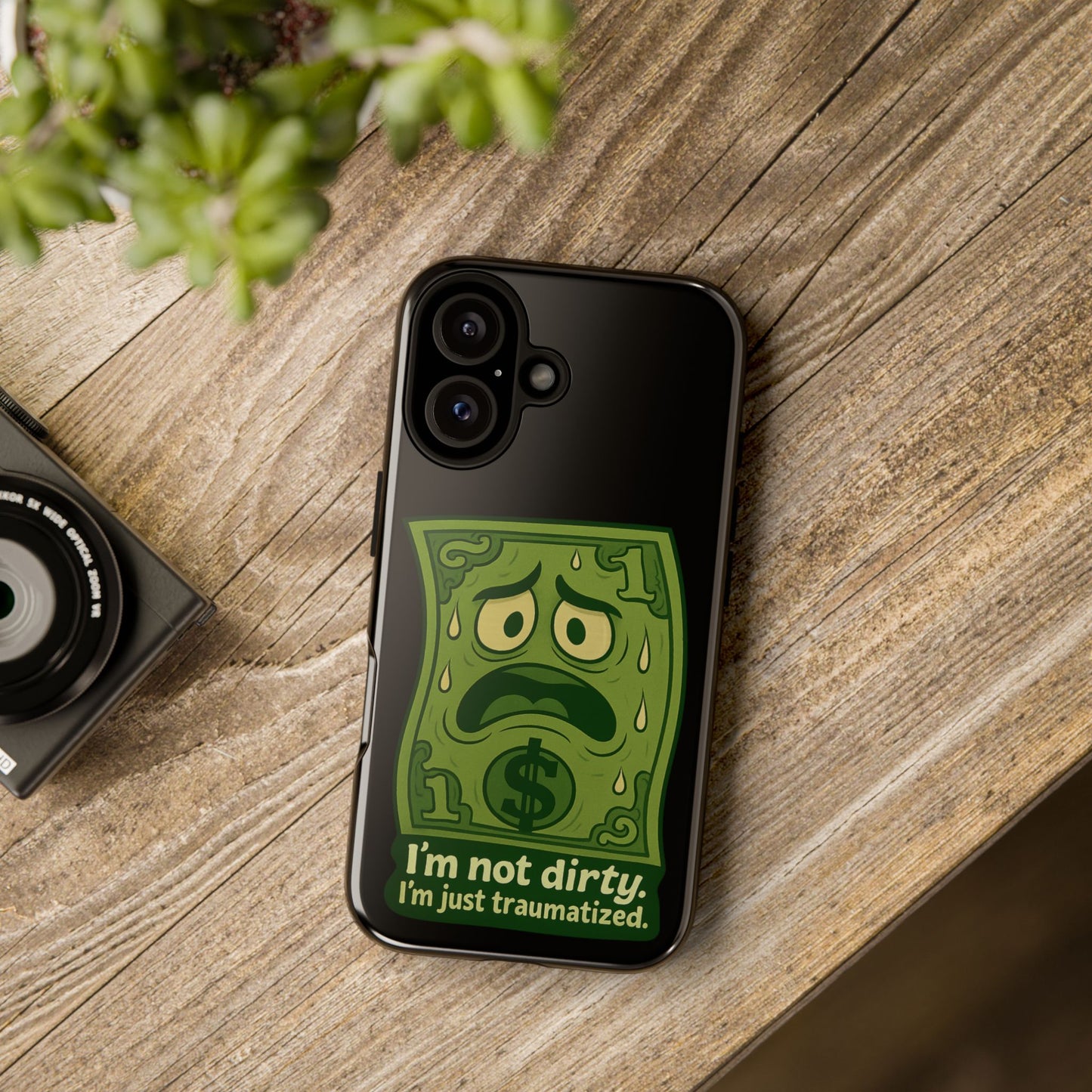 Phone Case — Funny Traumatized Dollar Bill Design ("I'm not dirty, I'm just traumatized")