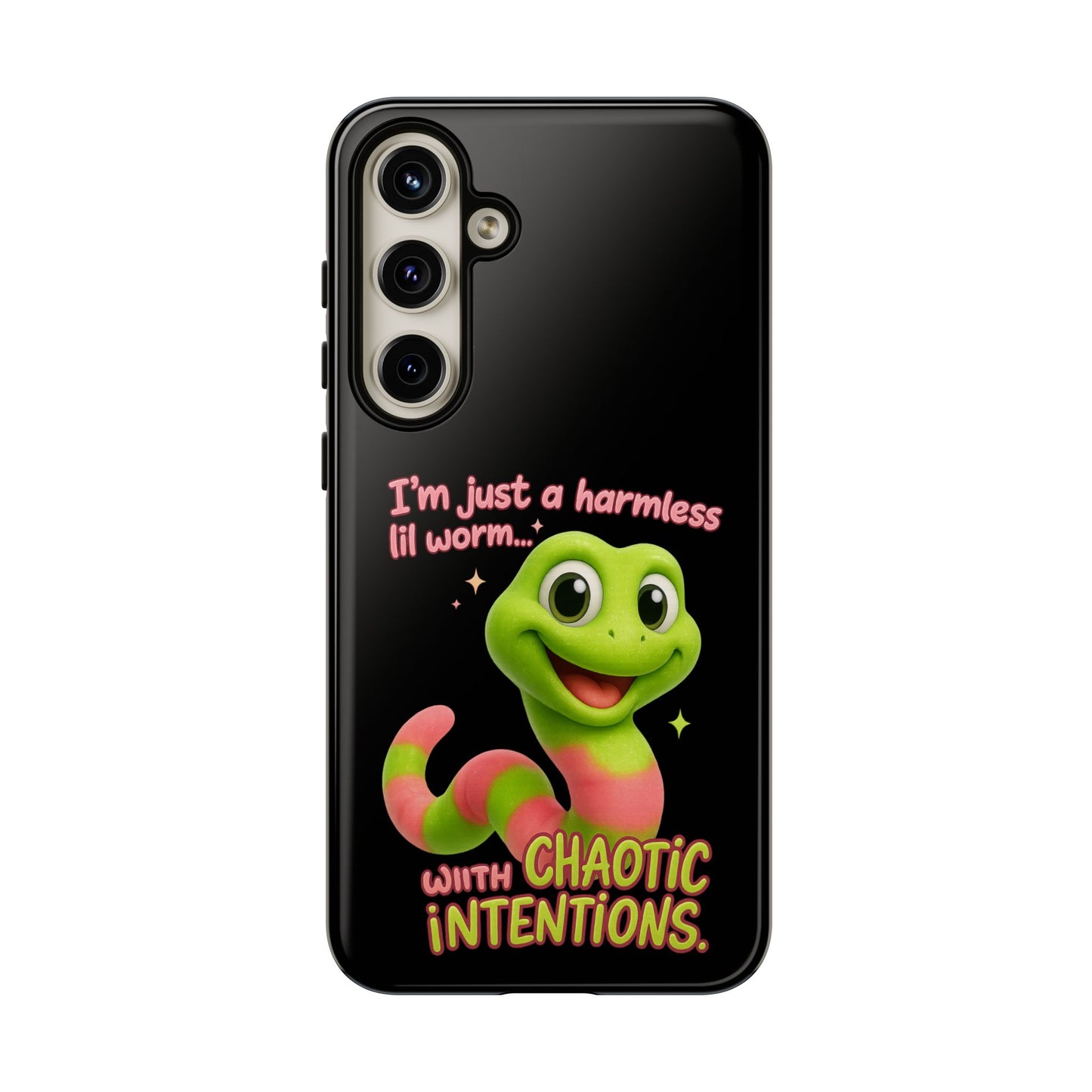 Phone Case — “I’m Just a Harmless Lil Worm… With Chaotic Intentions” Cute Cartoon Worm Design