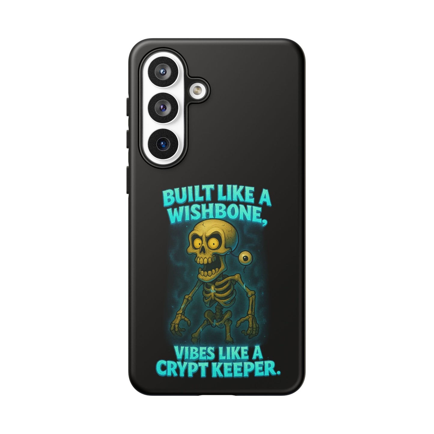 Phone Case — "Built Like a Wishbone, Vibes Like a Crypt Keeper" Skeleton Tough Case