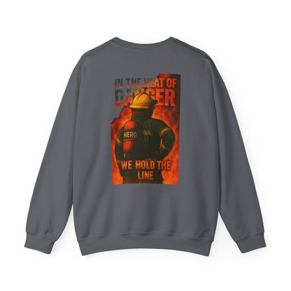 In the Heat of Danger We Hold the Line Crewneck Sweatshirt