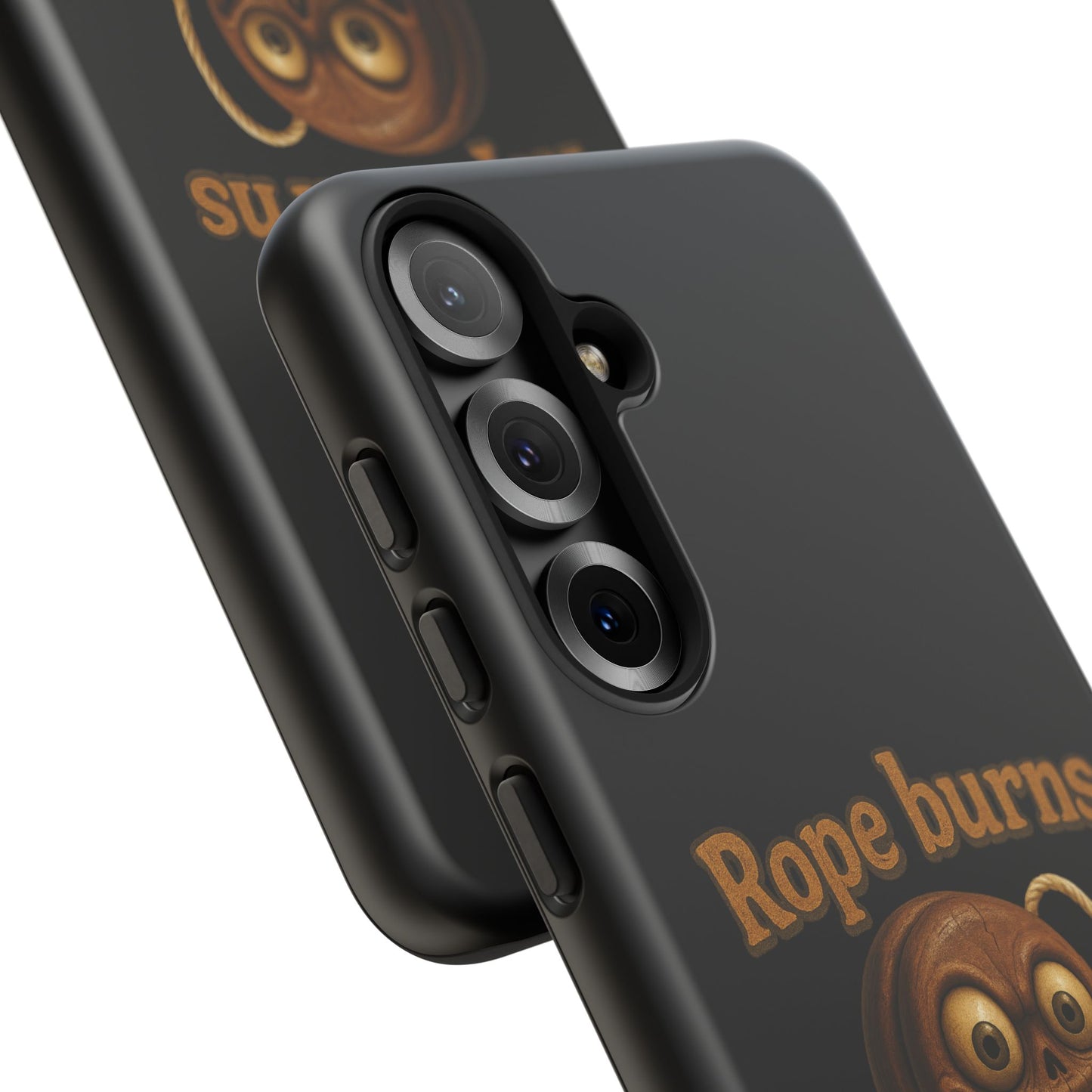 Phone Case — "Rope Burns Build Character" Grinning Cartoon Design
