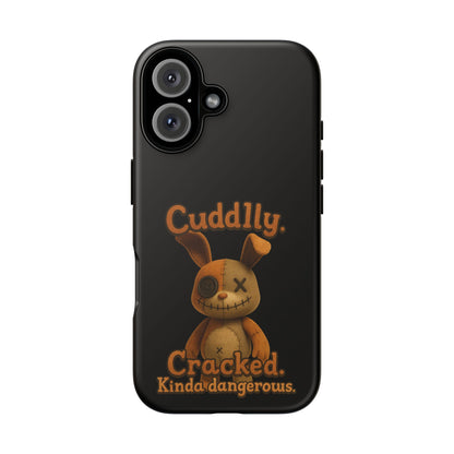 Phone Case — "Cuddly. Cracked. Kinda Dangerous." Cute Creepy Bunny Protective Case