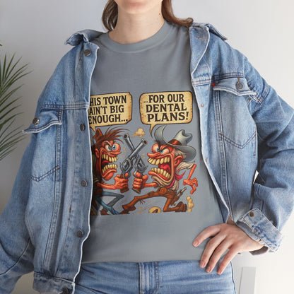 This Town Ain’t Big Enough for Our Dental Plans – Wild West Cartoon T-Shirt