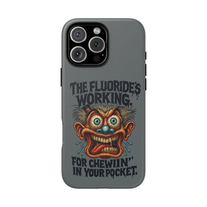 Phone Case — Retro Horror Graphic “The Fluoride’s Working” Shock Art