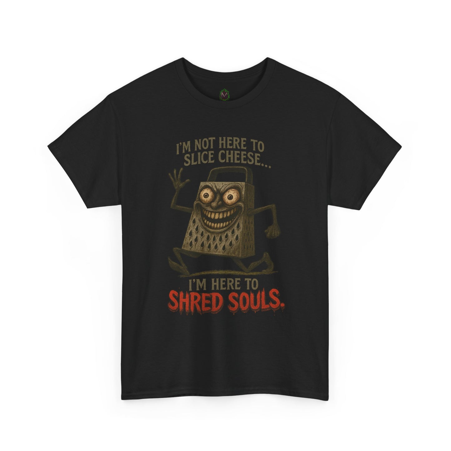 I’m Here to Shred Souls – Evil Cheese Grater Funny Horror T-Shirt