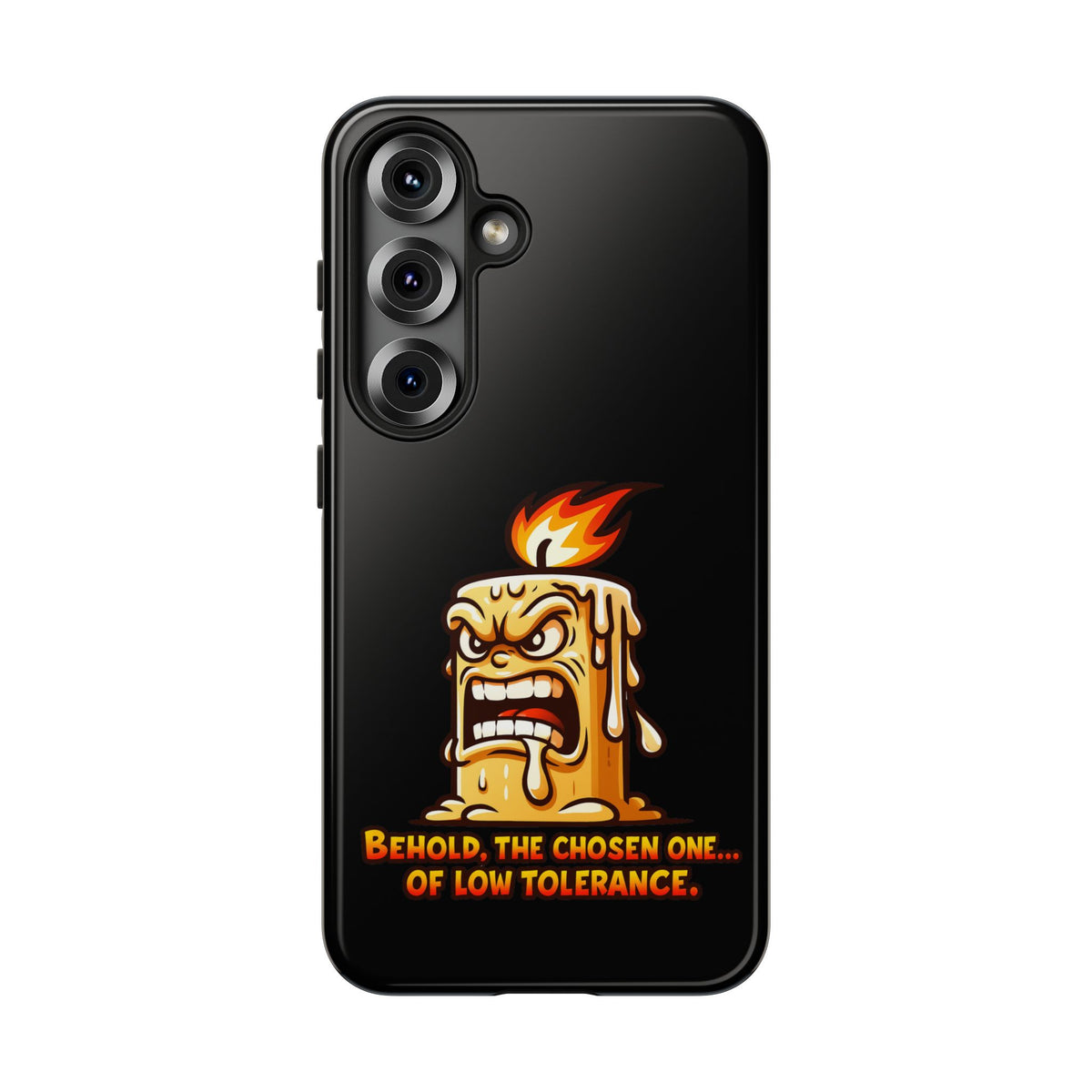 Phone Case — Angry Flaming Candle “Behold, the Chosen One… of Low Tolerance”