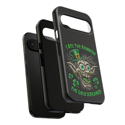 St. Patrick's Horror Phone Case — "I Ate the Rainbow, The Gold Screamed" Lucky Goblin Design