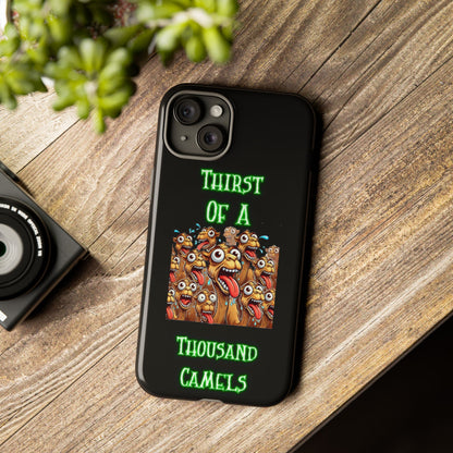 Phone Case — 'Thirst Of A Thousand Camels' Funny Cartoon Camel Protective Cover