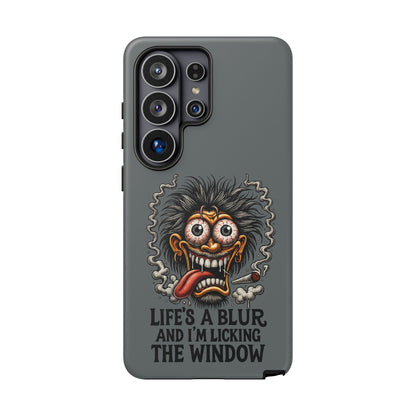 Phone Case — 'Life's a Blur and I'm Licking the Window' Funky Monster Graphic