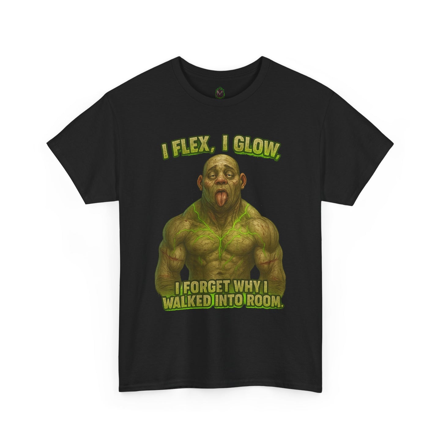 Funny Muscle Monster T‑Shirt — "I Flex, I Glow, I Forget Why I Walked Into Room" Gym Tee