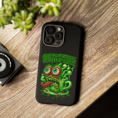Phone Case — “Sleep Is a Conspiracy, Coffee Is Truth” Retro Monster Design