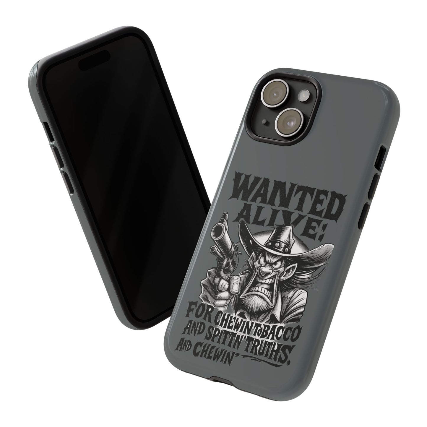Phone Case — "Wanted Alive!" Cowboy Chewin' Tobacco Graphic