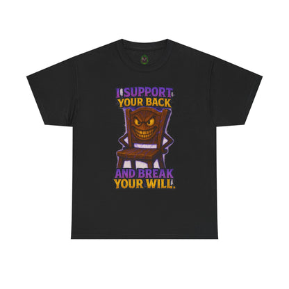 Evil Chair Character T-Shirt | I Support Your Back and Break Your Will