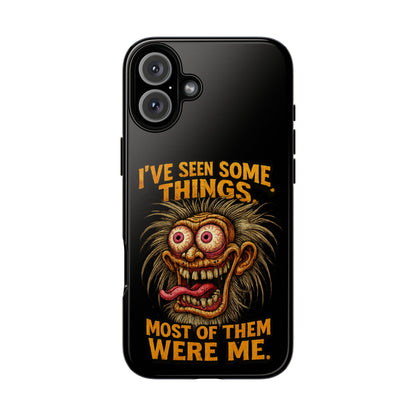 Funny Retro Monster Phone Case — "I've Seen Some Things, Most Of Them Were Me"
