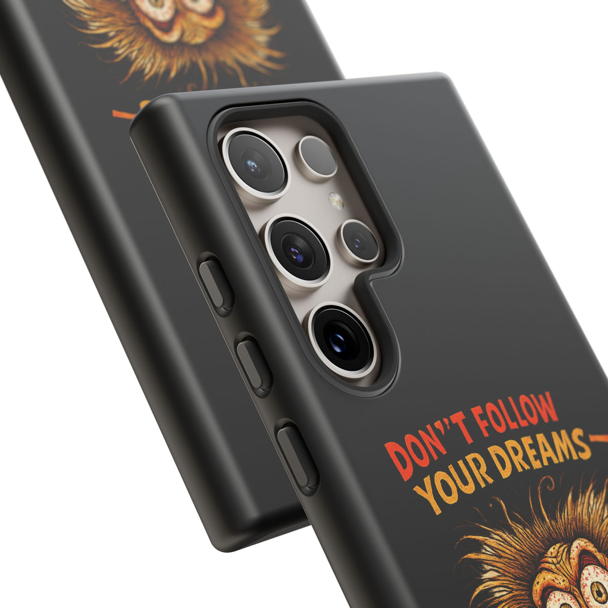 Phone Case — “Don't Follow Your Dreams, Look What Happened to Me” Horror Graphic