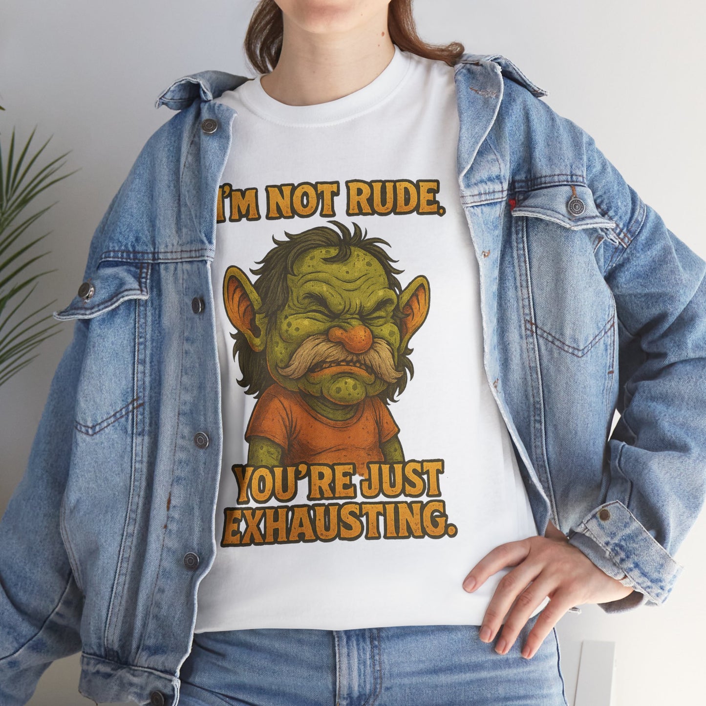 I'm Not Rude You're Just Exhausting Troll Tee | Funny Sarcastic Shirt
