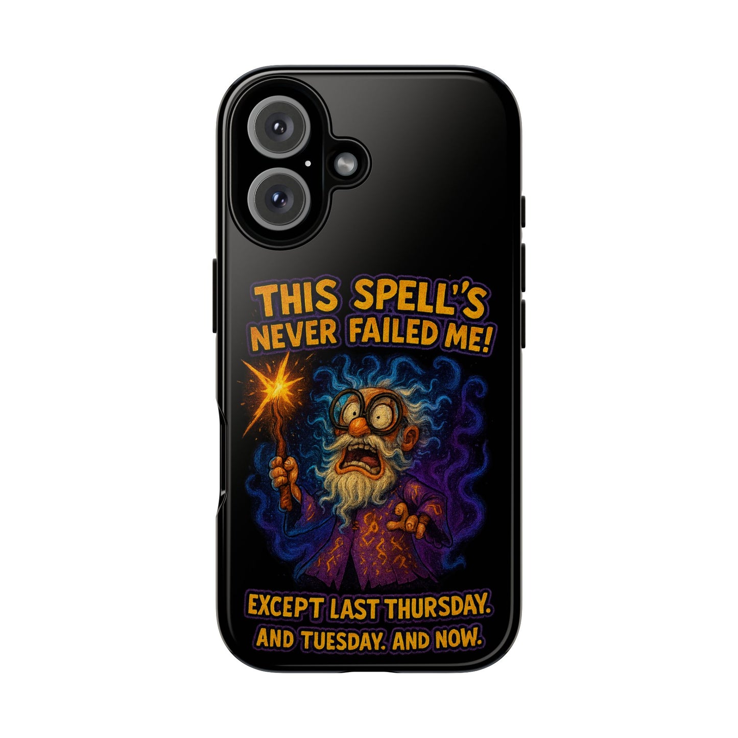 Wizard Phone Case — "This Spell's Never Failed Me!" Funny Magic Protective iPhone Cover