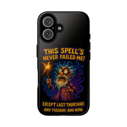 Wizard Phone Case — "This Spell's Never Failed Me!" Funny Magic Protective iPhone Cover