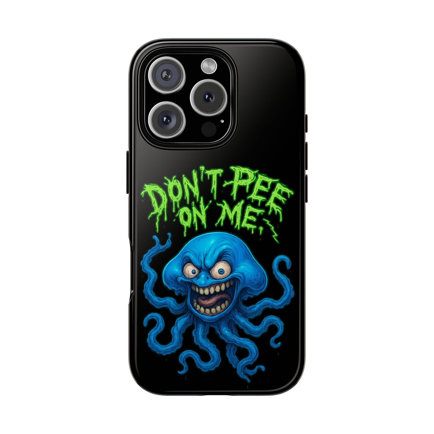 Don't Pee on Me Octopus Phone Case — Funny Grunge Protective Case