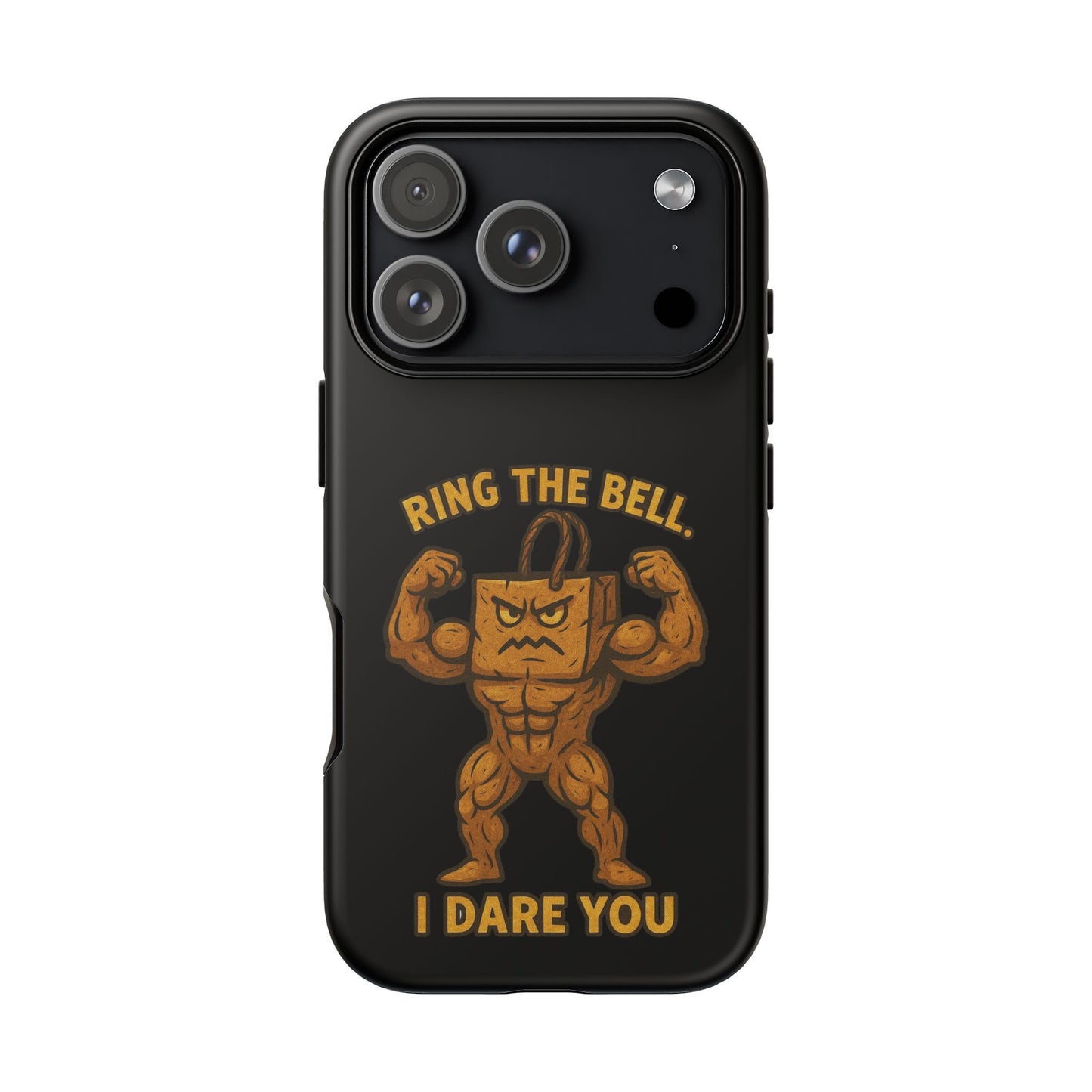 Phone Case — "Ring the Bell I Dare You" Tough Gym Mascot