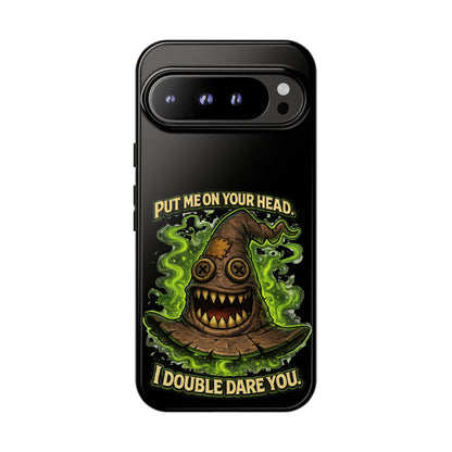 Phone Case — “Put Me On Your Head, I Double Dare You” Scary Witch Hat Design