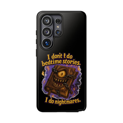 Phone Case — "I Don't Do Bedtime Stories, I Do Nightmares" Horror Book Design