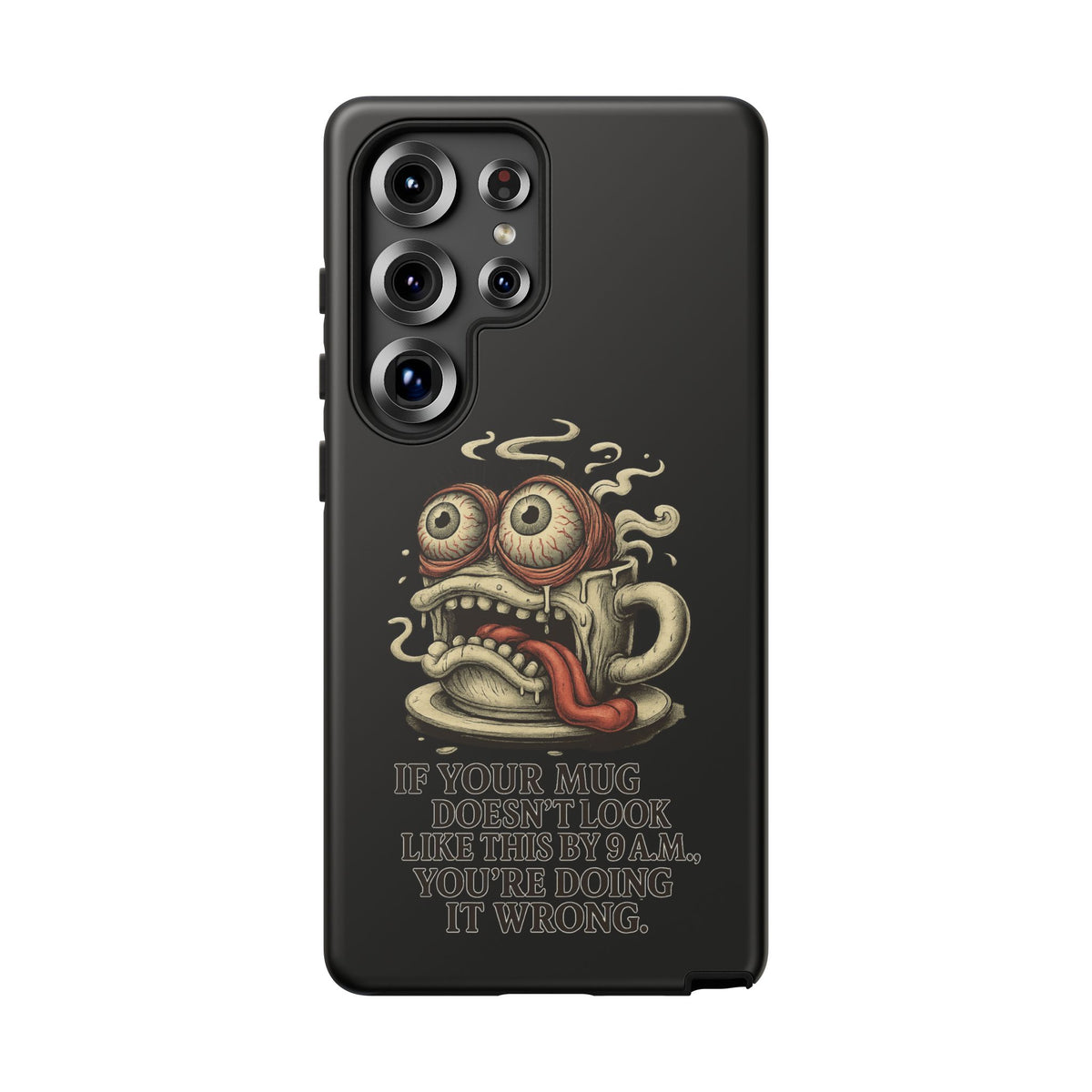 Tough Cases: Retro Hot Coffee Monster Phone Case — Funny 'If Your Mug...' Quote