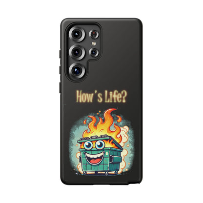 How's Life? Flaming Dumpster Phone Case