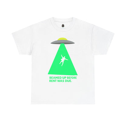 Beamed Up Before Rent Was Due – Funny UFO Alien Abduction T-Shirt