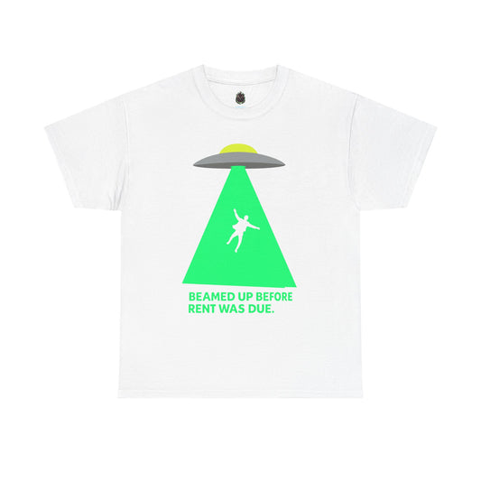 Beamed Up Before Rent Was Due – Funny UFO Alien Abduction T-Shirt