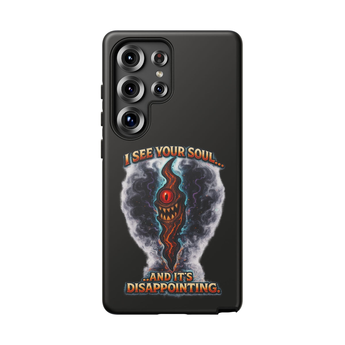 Phone Case — "I See Your Soul and It’s Disappointing" Dark Horror Graphic