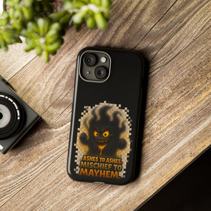 Phone Case — 'Ashes to Ashes, Mischief to Mayhem' Spooky Ghost Protective Case