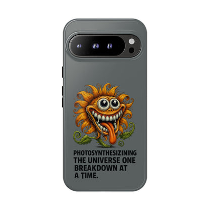 Funny Monster Sunflower Phone Case — "Photosynthesizing the Universe One Breakdown at a Time"
