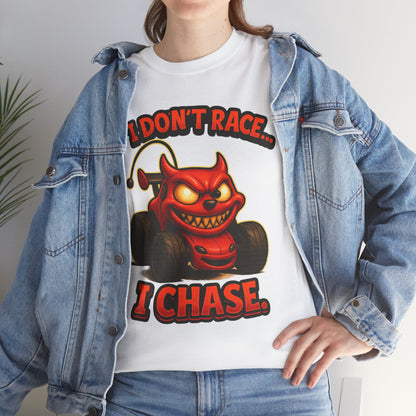 I Don't Race I Chase T-Shirt | Devil Car Cartoon Tee