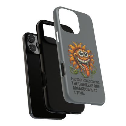 Funny Monster Sunflower Phone Case — "Photosynthesizing the Universe One Breakdown at a Time"
