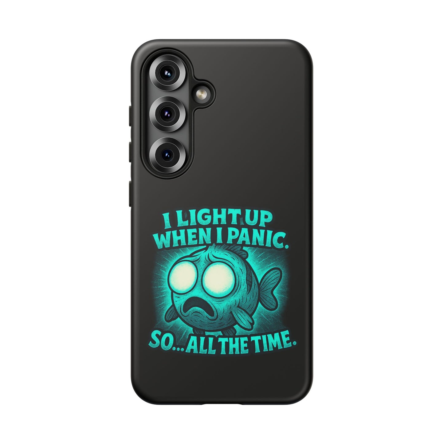 Phone Case — "I Light Up When I Panic" Glow Fish Anxiety Phone Case