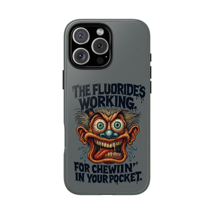 Phone Case — Retro Horror Graphic “The Fluoride’s Working” Shock Art