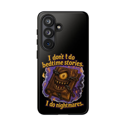 Phone Case — "I Don't Do Bedtime Stories, I Do Nightmares" Horror Book Design