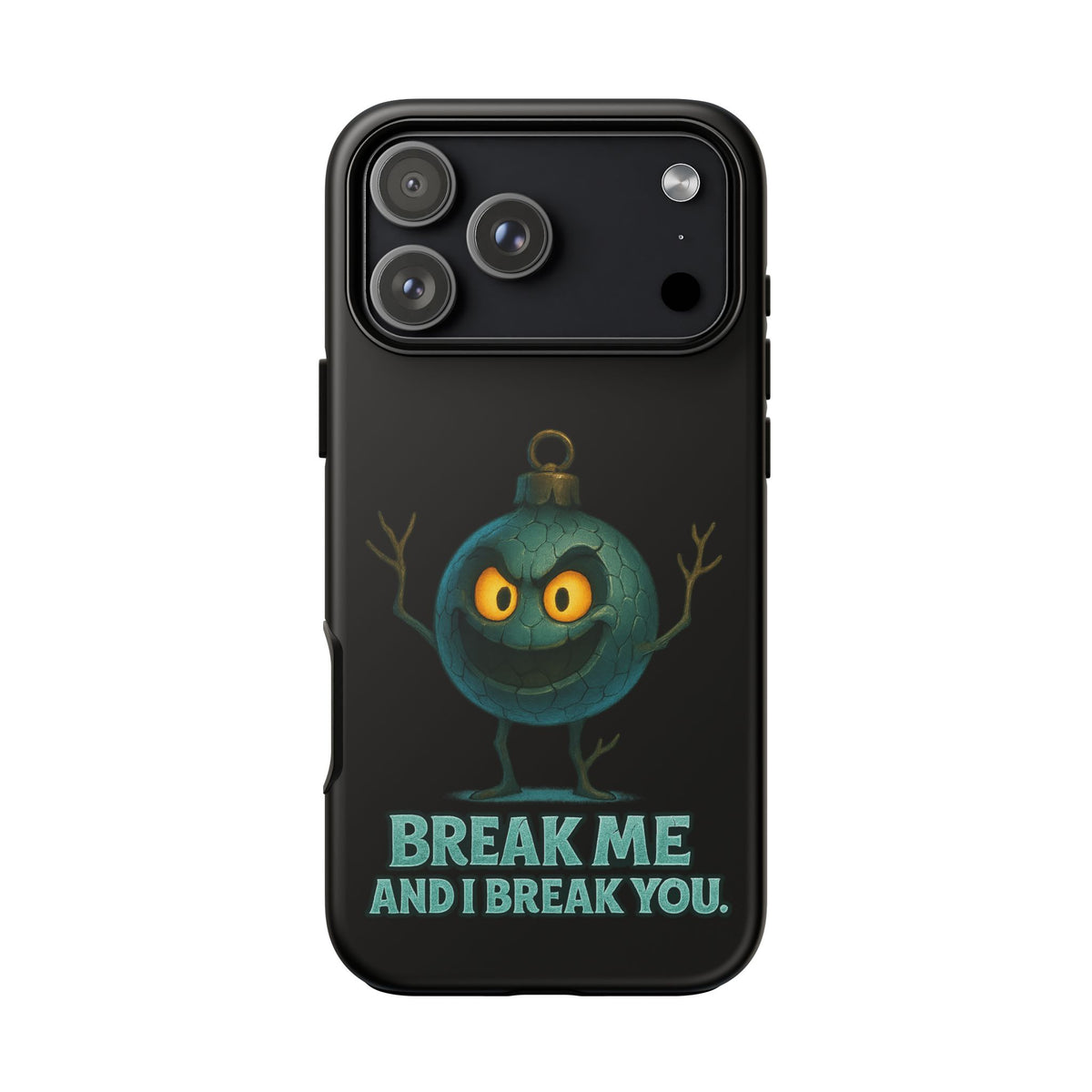 Phone Case — 'Break Me and I Break You' Mischievous Ornament Protective Cover
