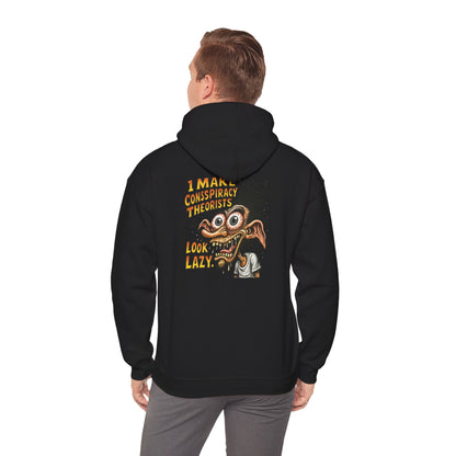 Hoodie — “I Make Conspiracy Theorist Look Lazy” Graphic Hooded Sweatshirt