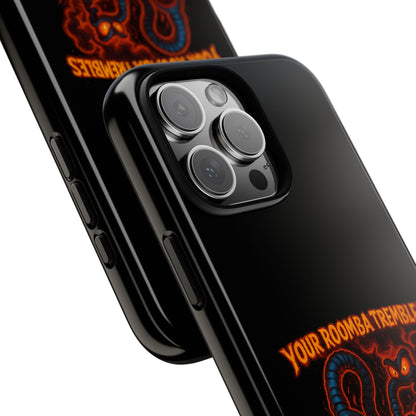 Phone Case — "Your Roomba Trembles at My Name" Fiery Cat Design