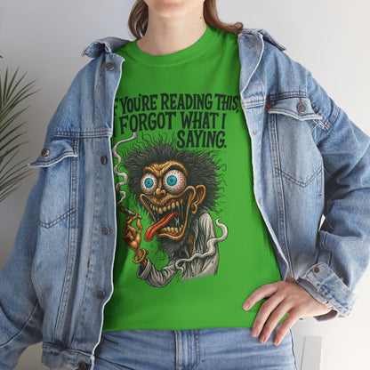 Forgot What I Was Saying – Fried Brain Tee