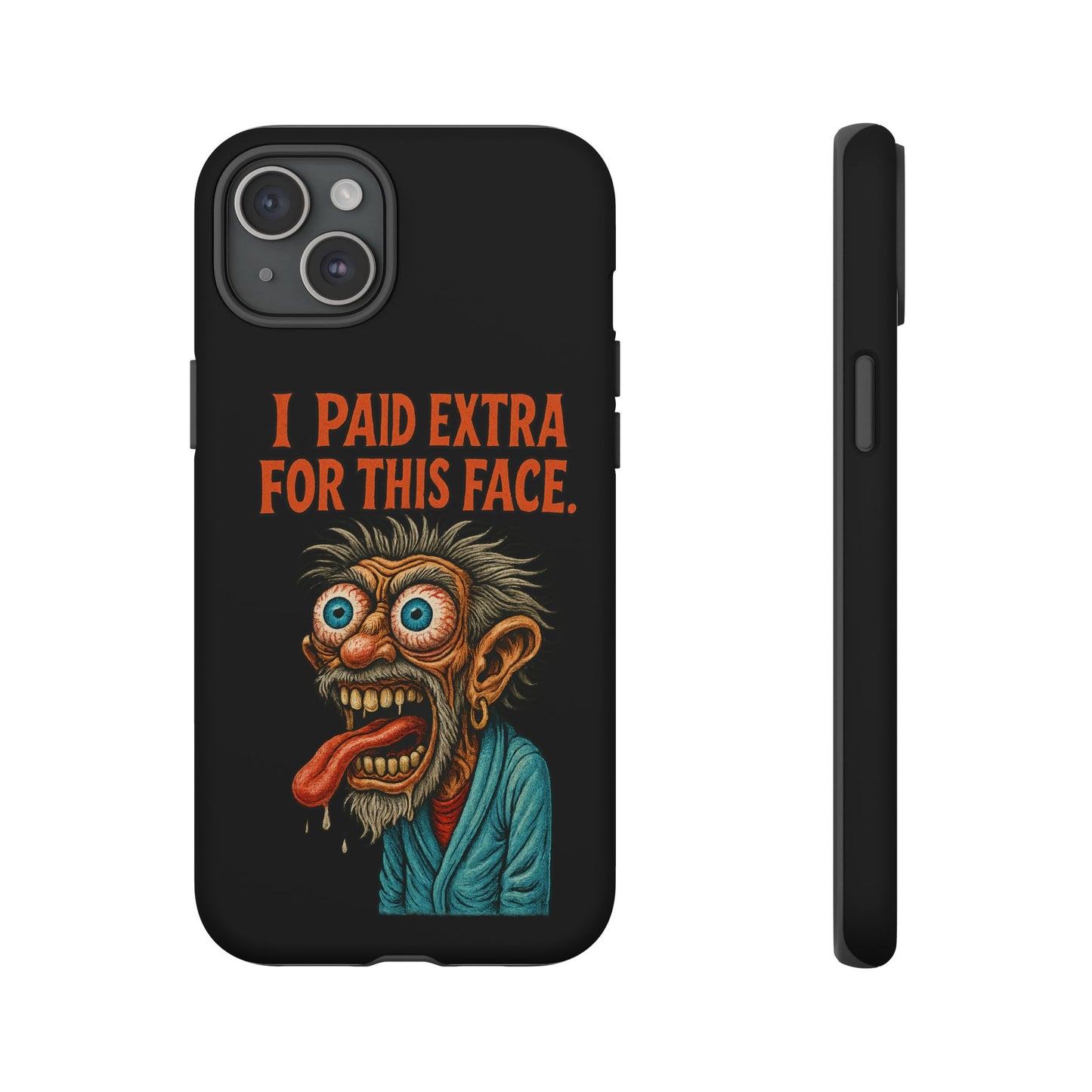 Funny ‘I Paid Extra For This Face’ Phone Case — Retro Horror Cartoon Design