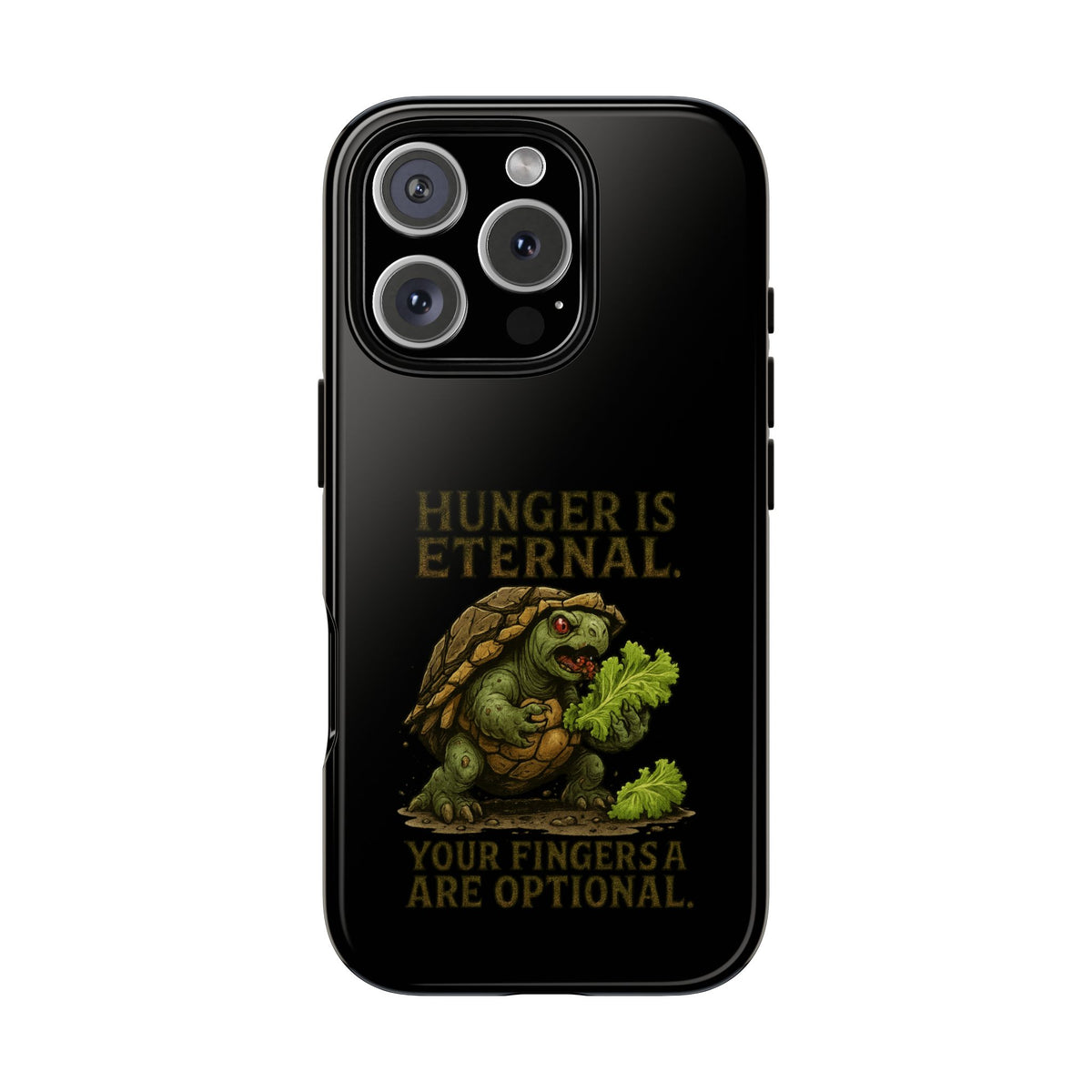 Phone Case — "Hunger Is Eternal, Your Fingers Are Optional" Turtle Monster Design