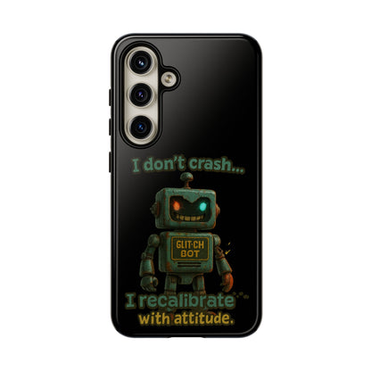 Phone Case — "I Don't Crash... I Recalibrate" Retro Robot Protective Cover