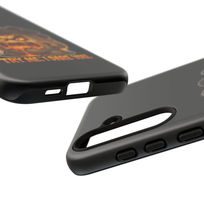 Phone Case — 'Try Me, I Dare You' Angry Lava Monster Graphic