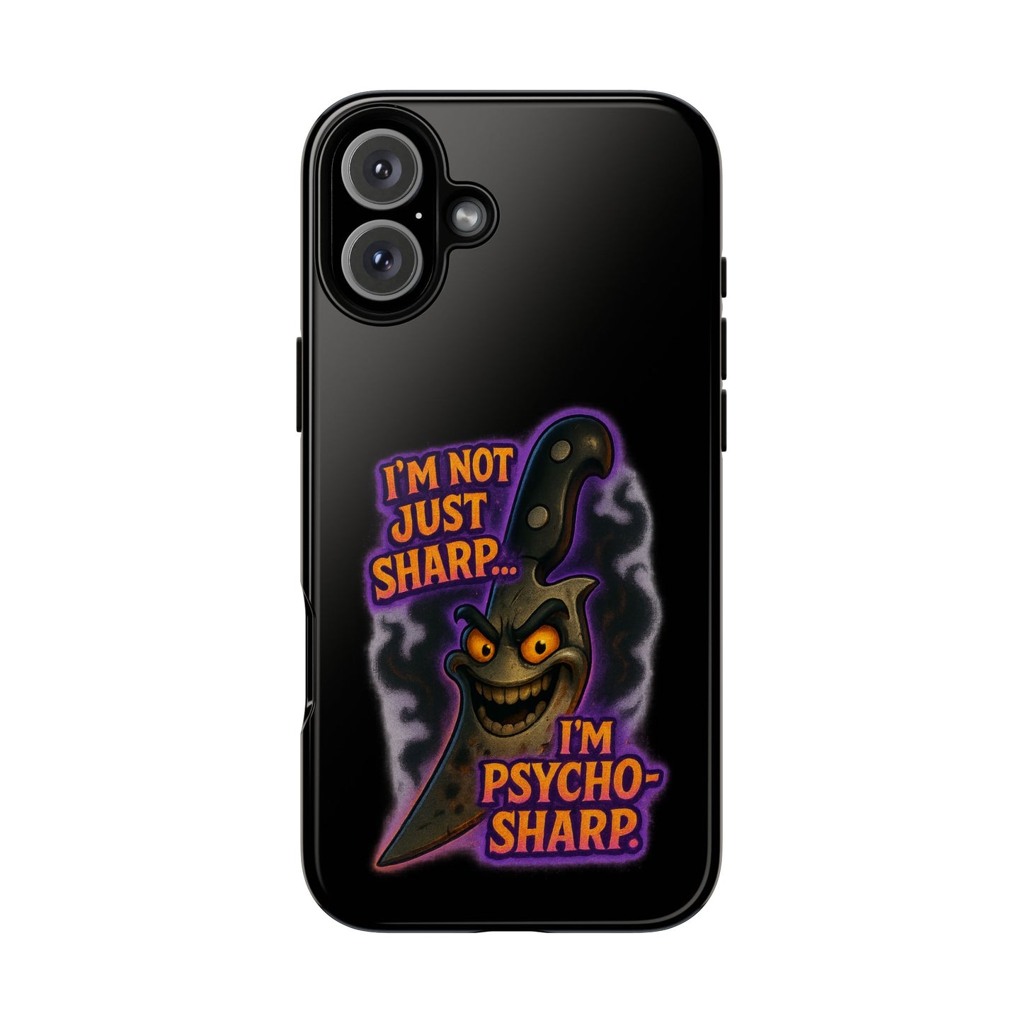 Knife Graphic Phone Case — "I'm Not Just Sharp... I'm Psycho-Sharp" Horror Phone Cover