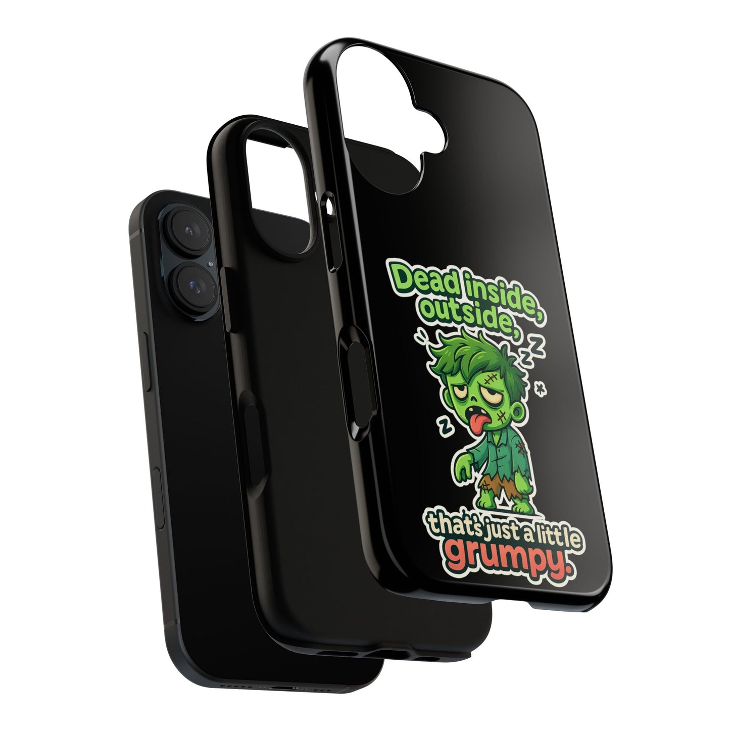 Phone Case — "Dead Inside, Outside, That's Just a Little Grumpy" Cute Zombie Design