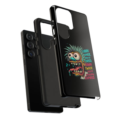 Phone Case — 'Yawn Once You're Tired, Yawn Twice You're Probably Expired' Retro Monster Graphic